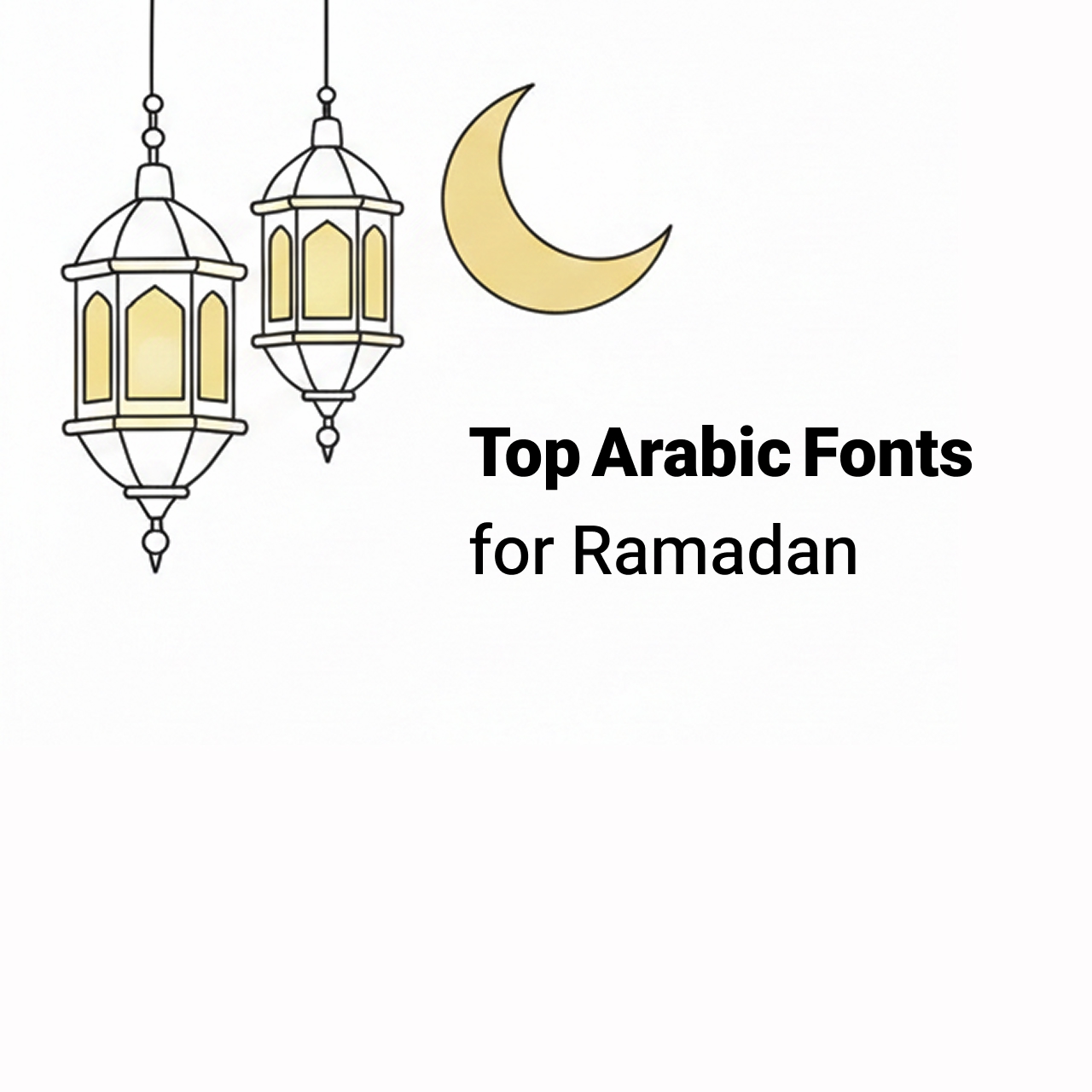 Top Arabic Fonts for Ramadan and Eid Design